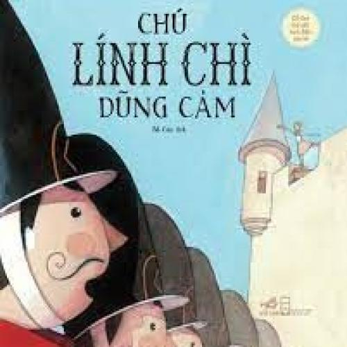 (Kho tàng văn học) Chú lính chì dũng cảm